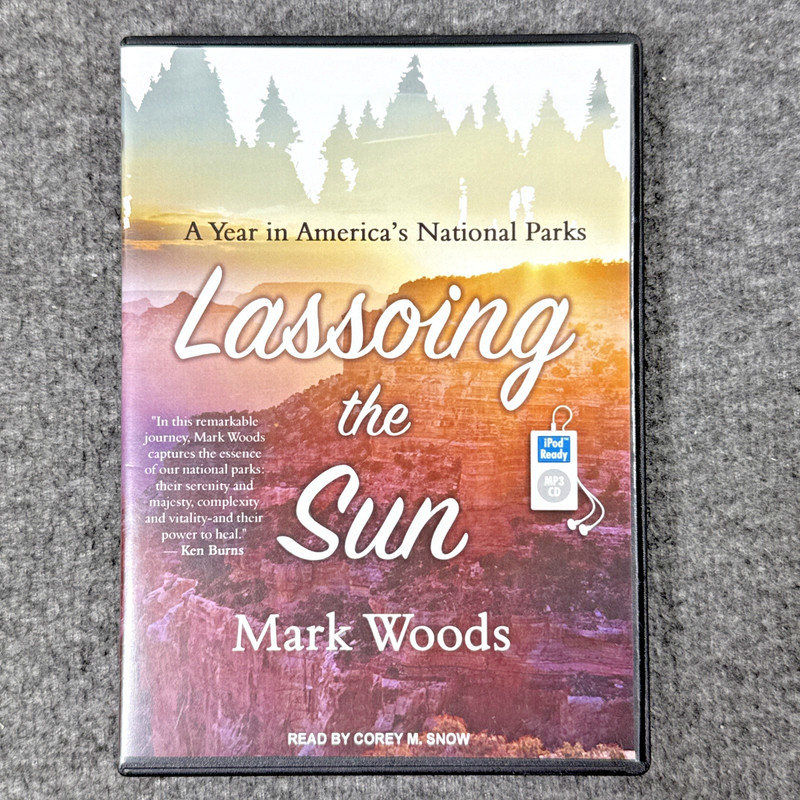 Lassoing the Sun: A Year in America’s National Parks (AUDIO CD)