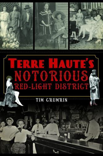 Terre Hauteâ??s Notorious Red Light District