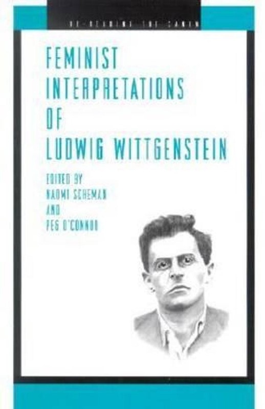 Feminist Interpretations of Ludwig Wittgenstein by Naomi Scheman (English) Paper