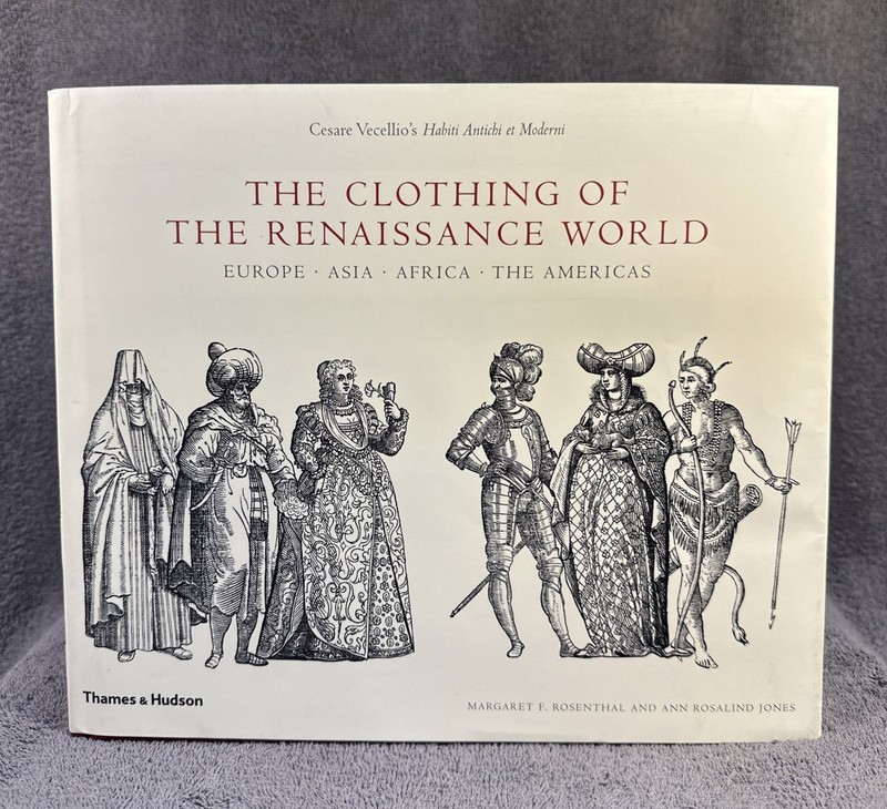 The Clothing of the Renaissance World: Europe Asia Africa The Americas HC DJ