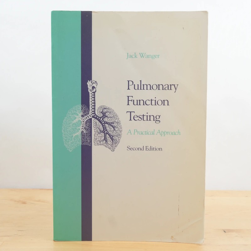 Pulmonary Function Testing: A Practical Approach by Jack Wagner; Second Edition