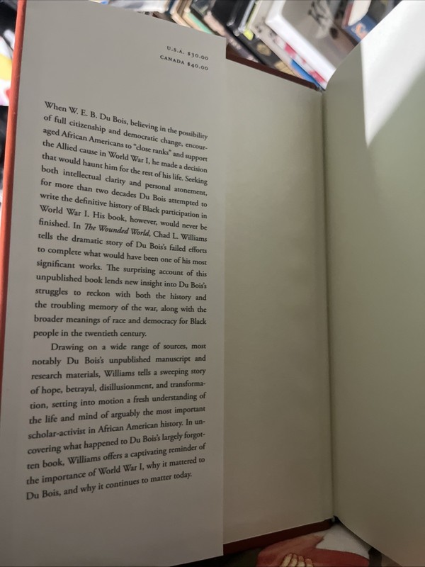 The Wounded World W. E. B. du Bois & the 1st World War Chad L Williams 1st Print gallery