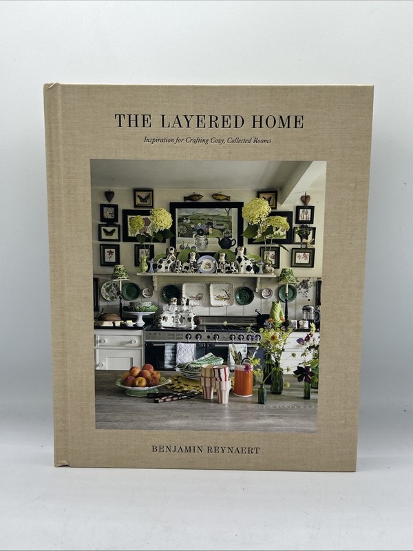 The Layered Home: An Interior Design Book: Inspiration for Crafting Co Hardcover