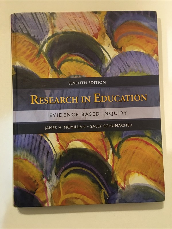 Research in Education: Evidence-Based Inquiry by James H McMillan Hardcover 7 E