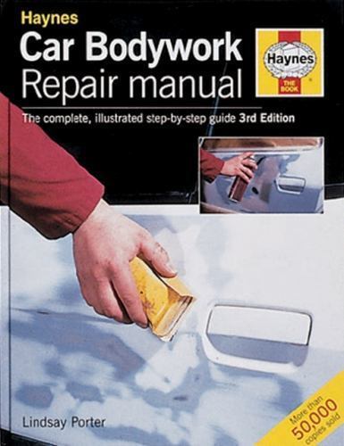 Car Bodywork Repair Manual: The Complete, Illustr… by Porter, Lindsay Hardback