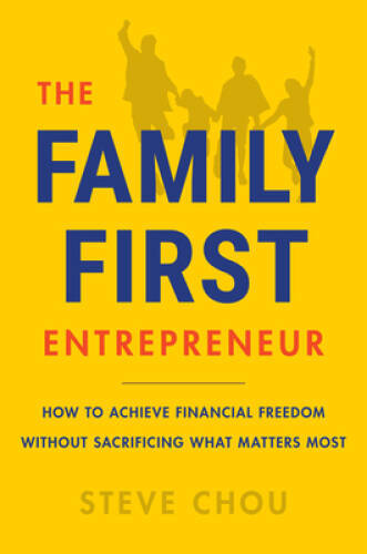 The Family-First Entrepreneur: How to Achieve Financial Freedom With – VERY GOOD