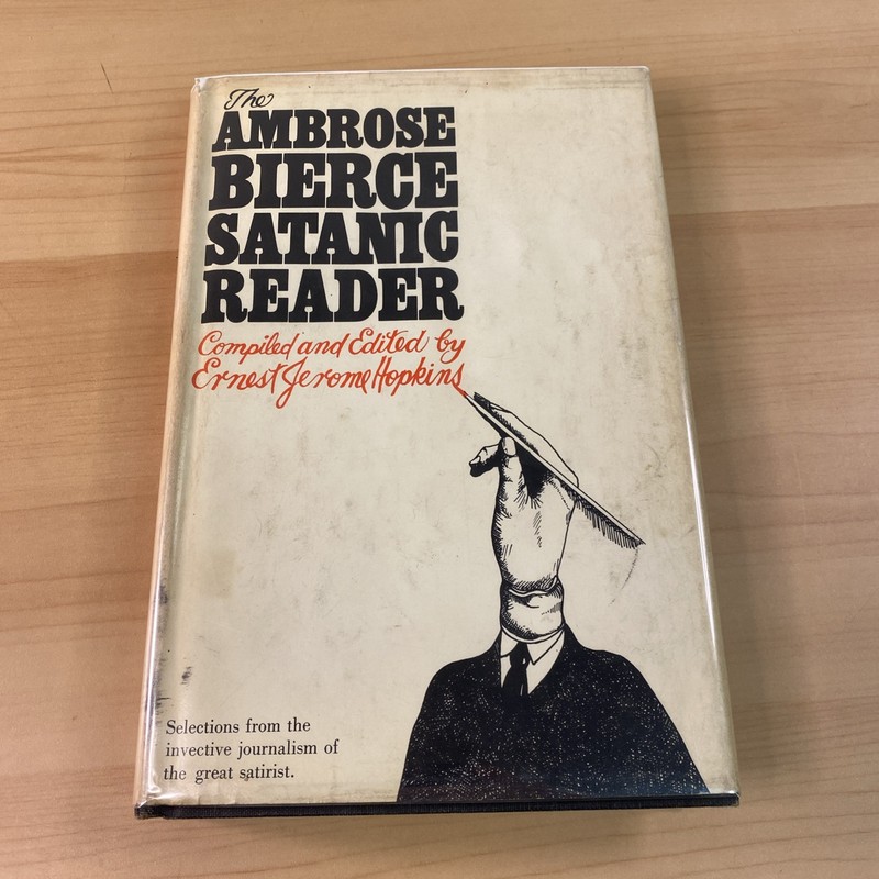 Ambrose Bierce Satanic Reader 1968 Journalism Selections Satire