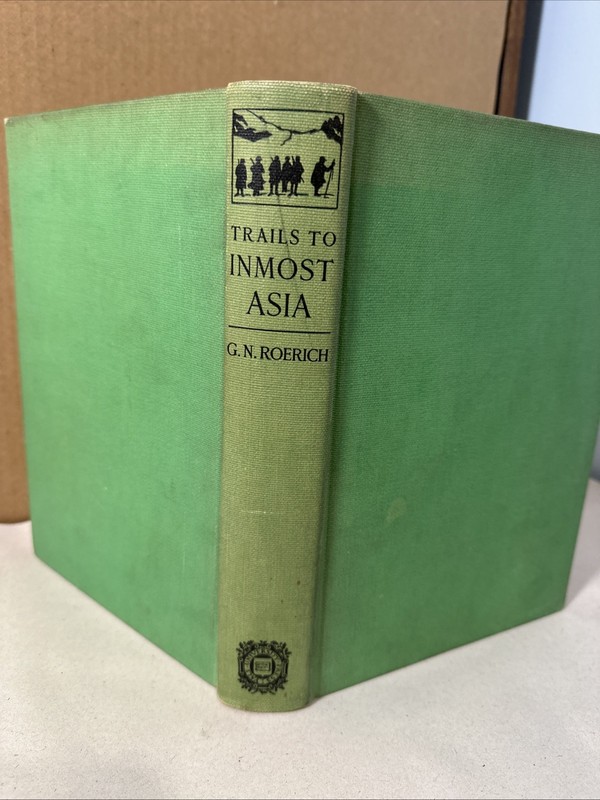 Trails To Inmost Asia by Roerich 1931 First Edition Book Exploration Folding Map
