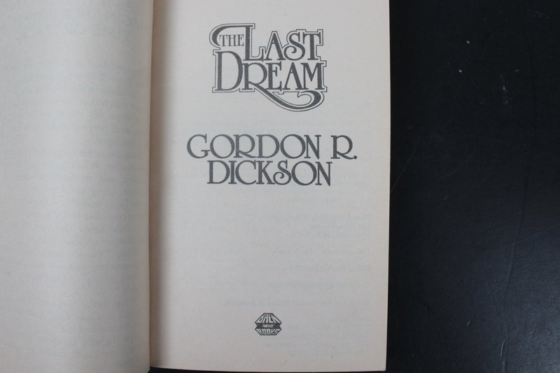 The Last Dream Gordon R. Dickson 1986 First Printing Science Fiction Fantasy PB gallery