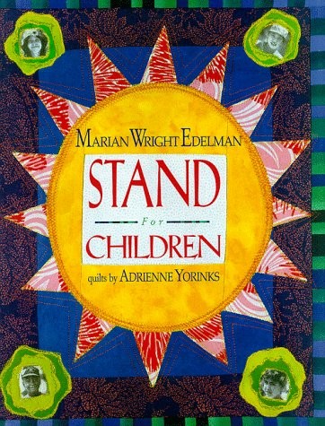 STAND FOR CHILDREN By Marian Wright Edelman & Adrienne Yorinks – Hardcover *NEW*
