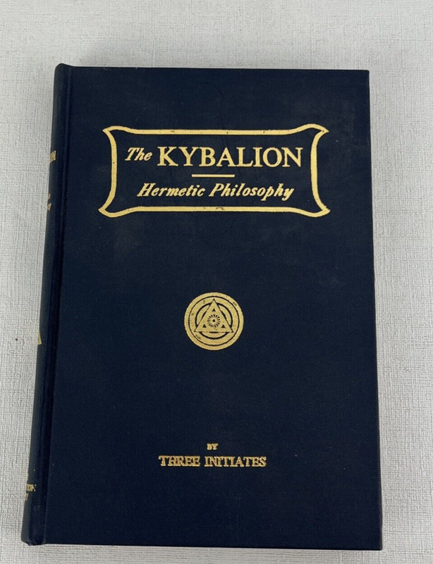 The Kybalion: Three Initiates Hermetic Philosophy 1940 Yogi Publication Society