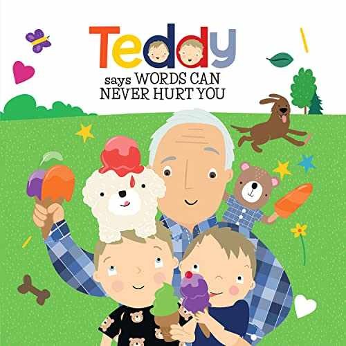 Teddy SAYS WORDS CAN NEVER HURT YOU – Hardcover, by Ryan Cohen – Very Good