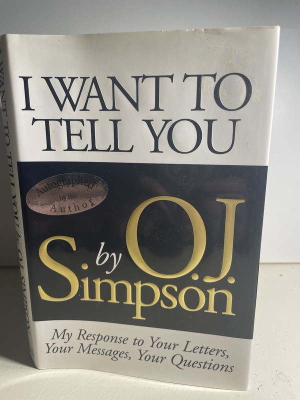 I Want To Tell You SIGNED O.J. Simpson /First Edition/1st Printing HC+DJ Fine