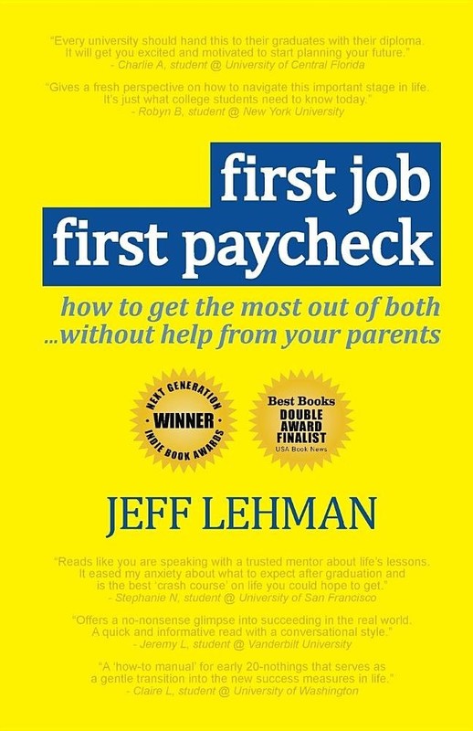 First Job First Paycheck : – how to get the most out of both… without help…