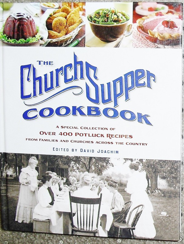 The Church Supper Cookbook: A Special Collection of Over 400 Potluck Recipes…