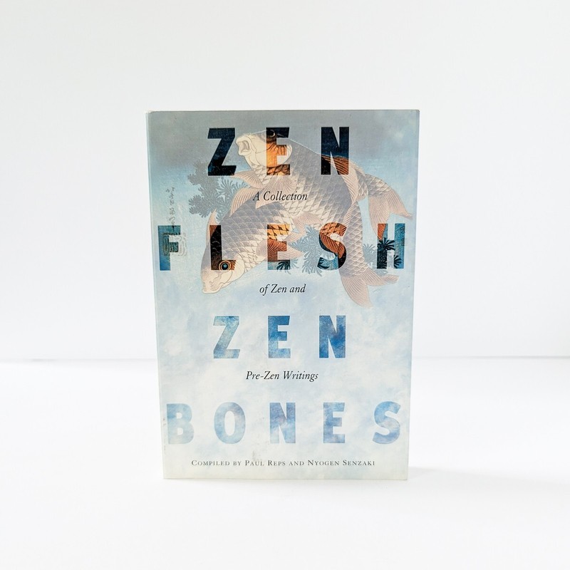 ZEN FLESH, ZEN BONES: A Collection of Zen and Pre-Zen Writings 1998 PB *LIKE NEW