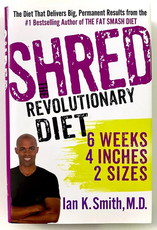 Shred: The Revolutionary Diet: 6 Weeks 4 Inches 2 Sizes, Ian K. Smith HARDCOVER