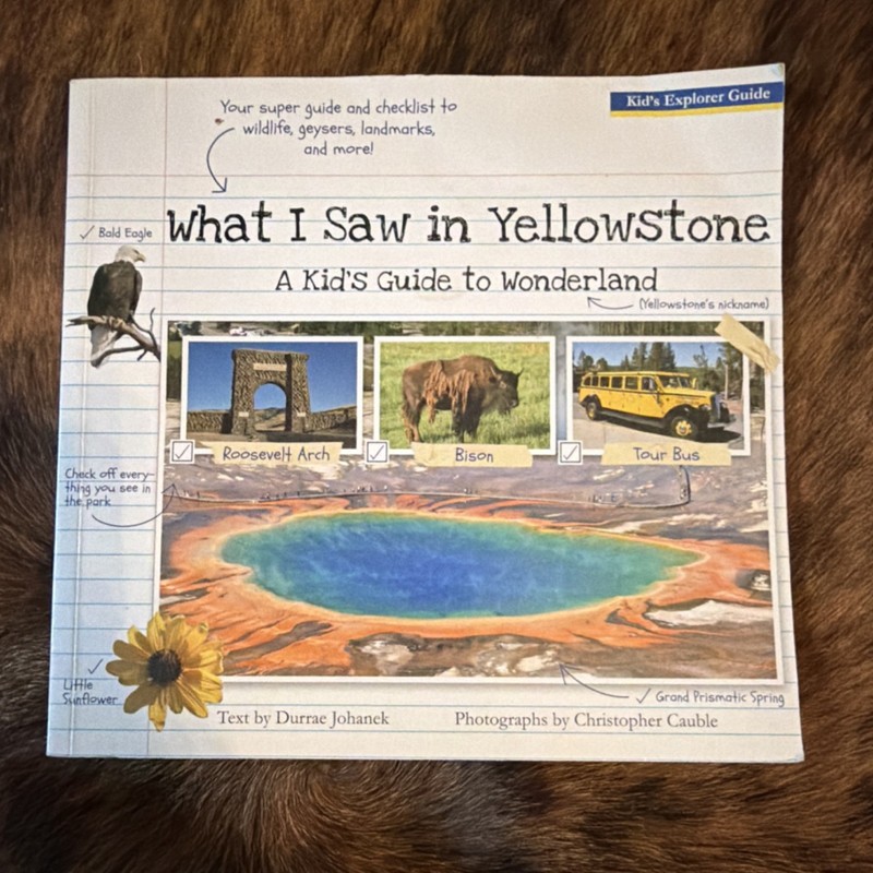 Riverbend Publishing What I Saw in Yellowstone Kid’s Explorer Guide Book