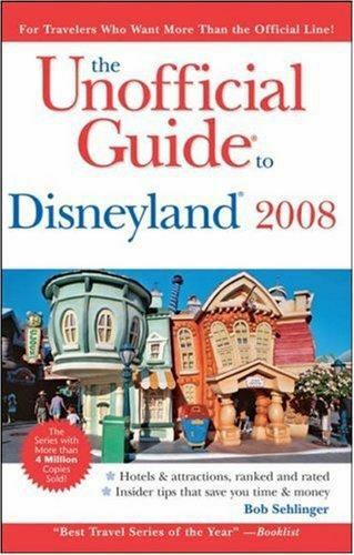 The Unofficial Guide to Disneyland 2008 (Unofficial Guides) by