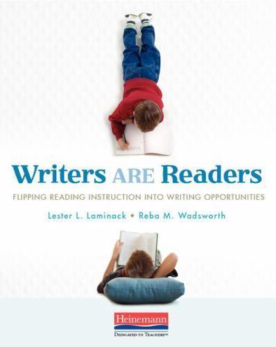 Writers Are Readers: Flipping Reading Instruction Into Writing Opportunities