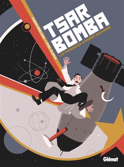 GLENAT Glenat Glenat Glenat Glenat Glenat Tsar Bomba : Les Paradoxes D’andreï Sa