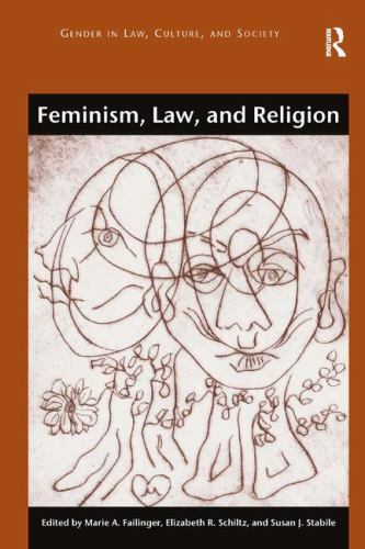 Gender in Law, Culture, and Society Ser.: Feminism, Law, and Religion AZ