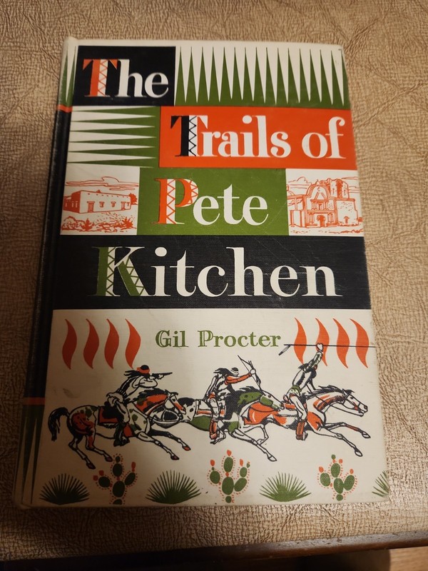 The Trails of Pete Kitchen by Gil Procter Hardcover Book