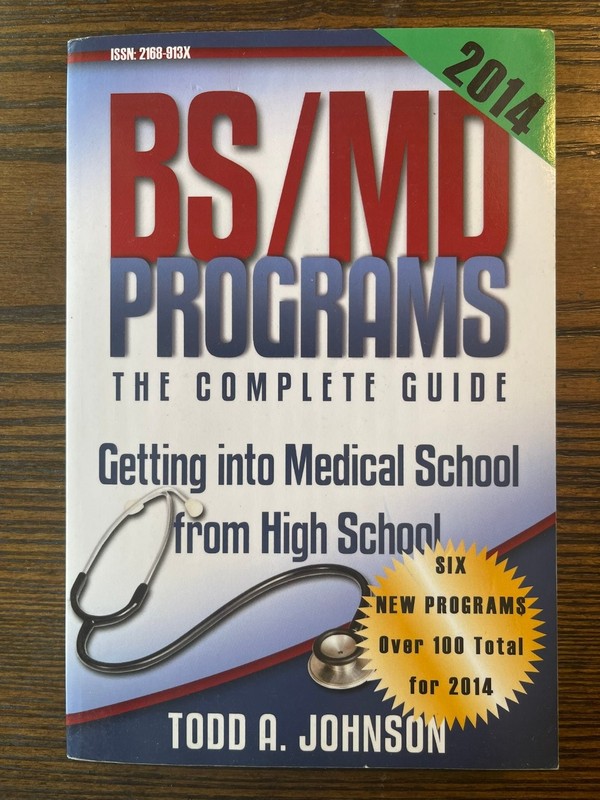 BS/MD Programs The Complete Guide Todd A. Johnson 2014 Nonfiction College