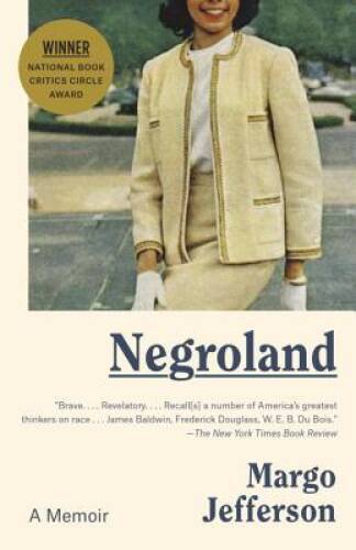 Negroland: A Memoir – Paperback By Jefferson, Margo – GOOD