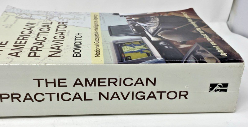 The American Practical Navigator Bowditch 2013 1st Edition- Updated & Revised gallery