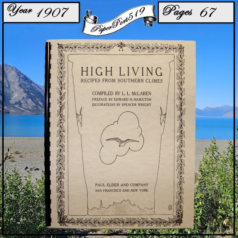«1907» High Living Recipes From Southern Climes 67 Pages