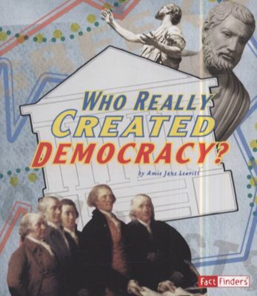 Who Really Created Democracy? Paperback Amie Jane Leavitt
