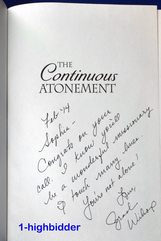 SIGNED! The Continuous Atonement BRAD WILCOX 1st Ed HCDJ LDS Mormon Theology gallery