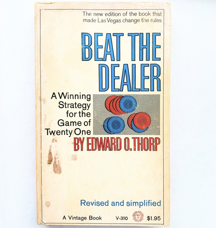 Beat The Dealer By Edward O. Thorp 1966 21 Twenty One Gambling Game Instructions