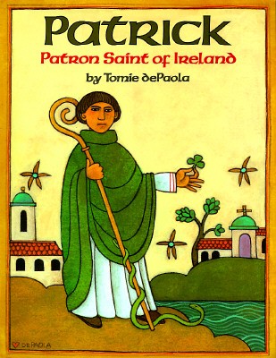 Patrick: Patron Saint of Ireland by DePaola, Tomie