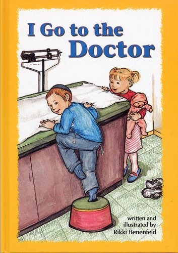 I Go to the Doctor – Rikki Benenfeld|Hachai Publishing – Good – See conditio…