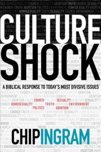 Culture Shock: A Biblical Response to Today’- Chip Ingram, 0801016126, hardcover