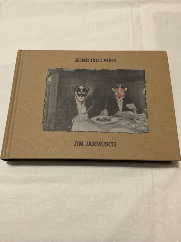 Some Collages: Jim Jarmusch by Anthology Editions (2021 Hardcover) First Edition