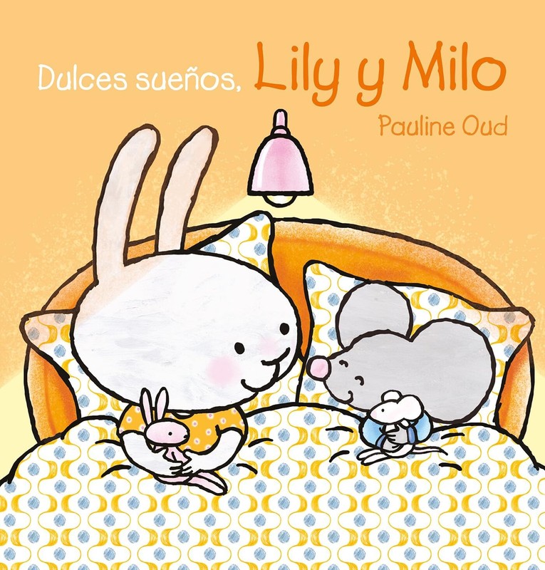 Dulces sueños, Lily y Milo (Spanish Edition) – hardcover Oud, Pauline