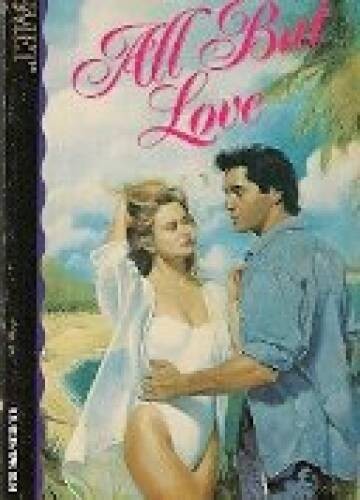 All But Love – Paperback By Ann Howard White – ACCEPTABLE