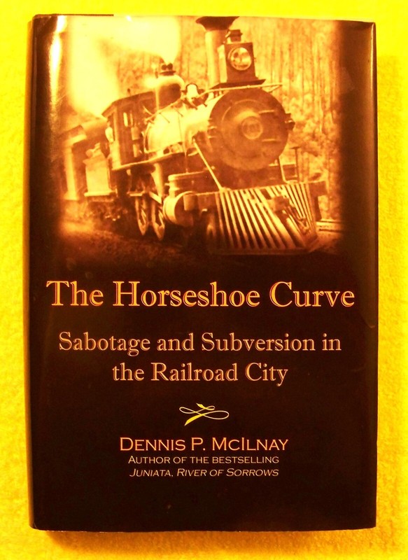 SIGNED: The Horseshoe Curve: D. McIlnay, Hardcover, 1st Printing, 1st Edition