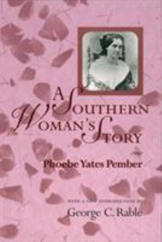 American Civil War Classics Ser.: A Southern Woman’s Story by Phoebe Yates…
