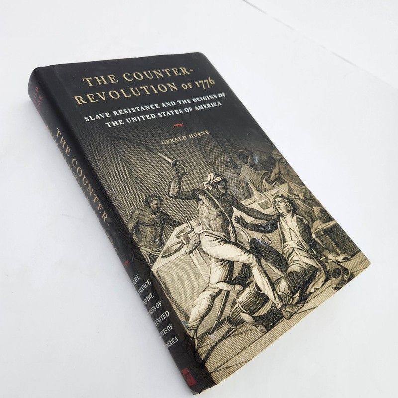 The Counter Revolution of 1776 Slave Resistance and the Origins of the USA gallery