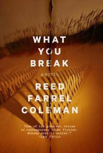 What You Break by Reed Farrel Coleman: Used