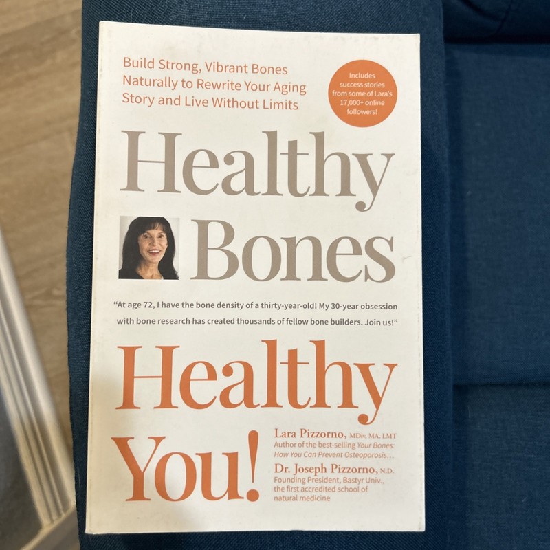 Healthy Bones Healthy You Build Strong Vibrant Bones Naturally to Rewrite…