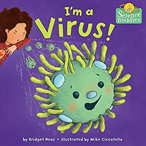 I’m a Virus! Hardcover Bridget Heos