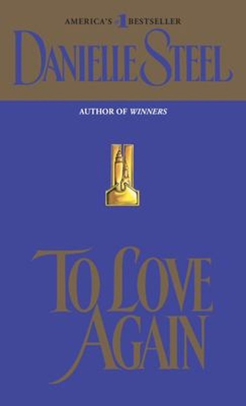To Love Again : A Novel Paperback Danielle Steel