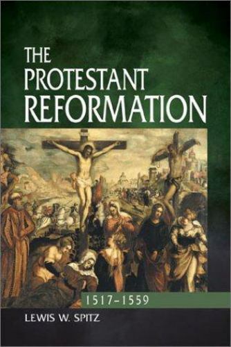 The Protestant Reformation, 1517-1559 by