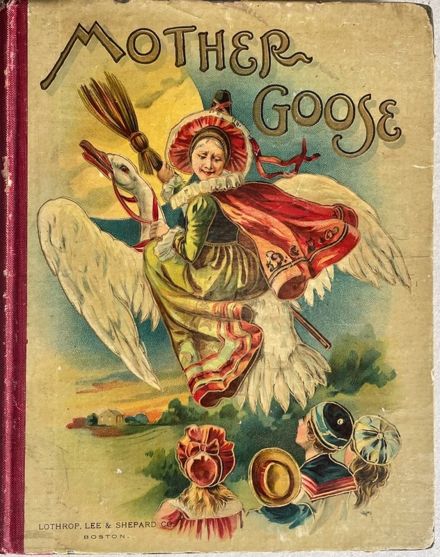 Mother Goose Nursery Rhymes / Lothrop, Lee & Shepard 1899 / Illustrated FE