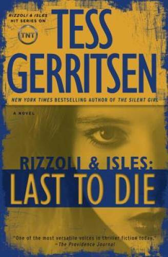 Last to Die: A Rizzoli & Isles Novel (Rizzoli & Isles Novels) – Hardcover – GOOD